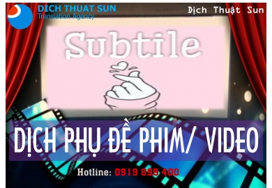 Dịch Phụ Đề Phim/ Video