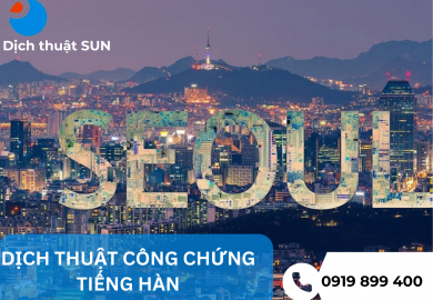 DỊCH THUẬT CÔNG CHỨNG TIẾNG HÀN TẠI ĐỒNG THÁP