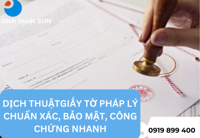 DỊCH THUẬT GIẤY TỜ PHÁP LÝ CHUẨN XÁC, BẢO MẬT, CÔNG CHỨNG NHANH TẠI QUẬN 4