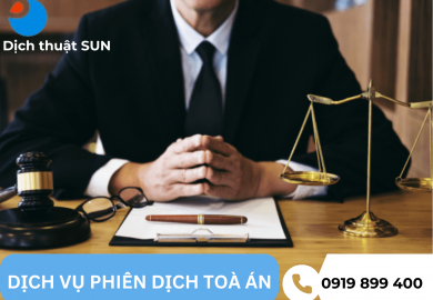 DỊCH VỤ PHIÊN DỊCH TÒA ÁN TẠI HỒ CHÍ MINH – DỊCH THUẬT SUN